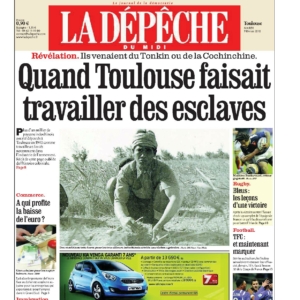 La Dépêche du Midi 09 février 2010 La UNE pierre-daum-travailleurs-indochinois-presse-depeche-1